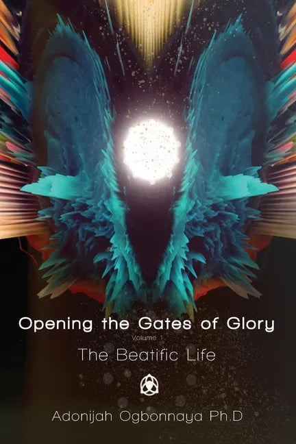 Opening the Gates of Glory - Paperback