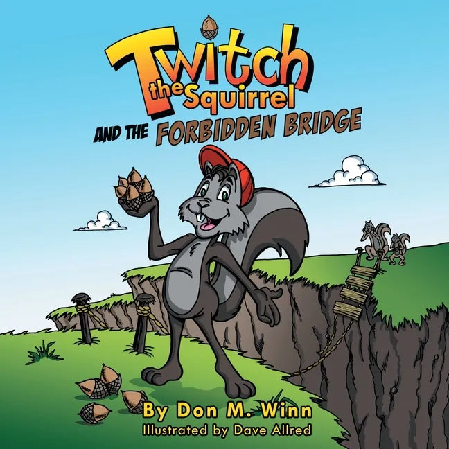 Twitch the Squirrel and the Forbidden Bridge - Paperback