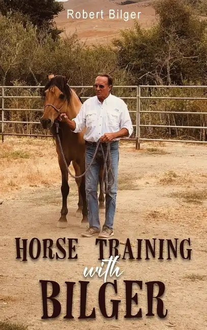 Horse Training with Bilger - Hardcover