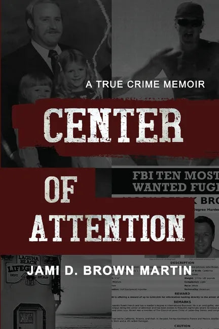 Center of Attention: A True Crime Memoir - Paperback