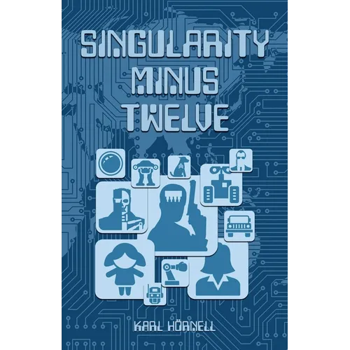 Singularity Minus Twelve - Paperback