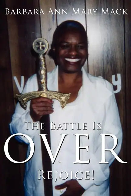 The Battle Is Over: Rejoice! - Paperback