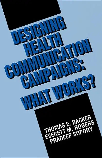 Designing Health Communication Campaigns: What Works? - Paperback
