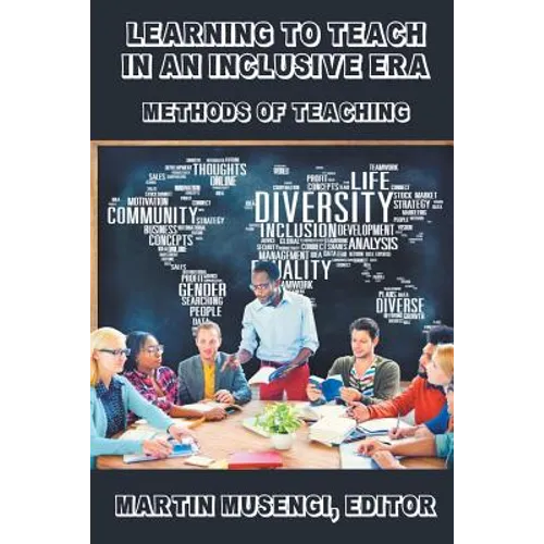 Learning to Teach in an Inclusive Era: Methods of Teaching - Paperback
