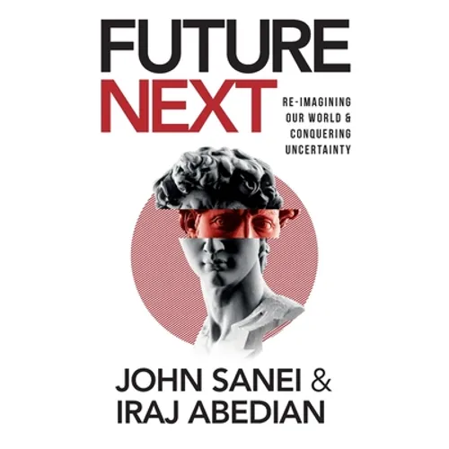 FutureNEXT: Re-imagining our world & conquering uncertainty - Paperback