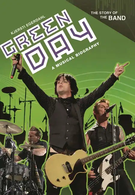 Green Day: A Musical Biography - Hardcover