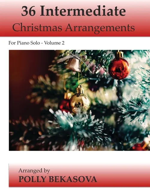 36 Intermediate Christmas Arrangements for Piano Solo: Volume 2 - Paperback