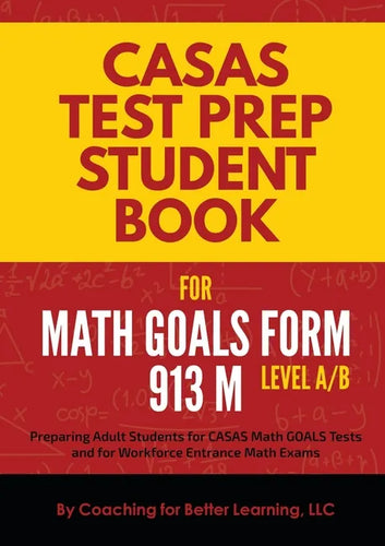 CASAS Test Prep Student Book for Math GOALS Form 913 M Level A/B - Paperback
