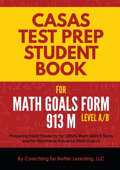 CASAS Test Prep Student Book for Math GOALS Form 913 M Level A/B - Paperback