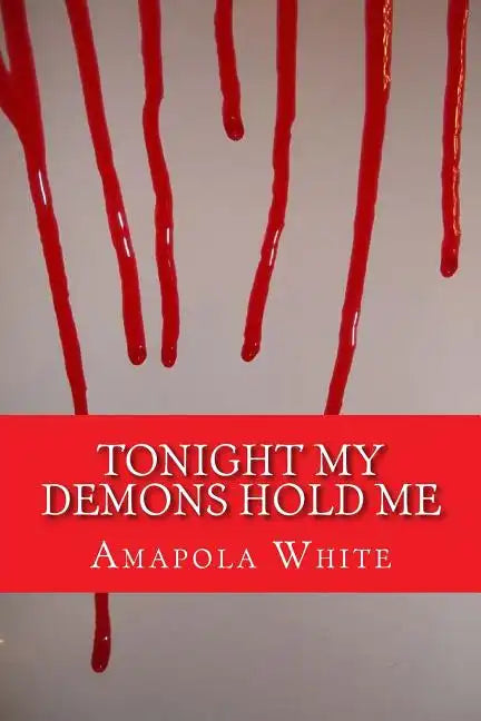Tonight My Demons Hold Me - Paperback