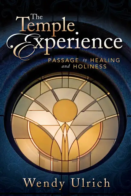 The Temple Experience: Passage to Healing and Holiness - Paperback