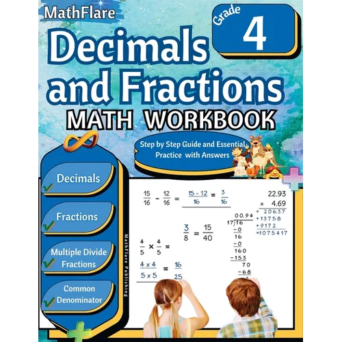Decimals and Fractions Math Workbook 4th Grade: Fractions and Decimals Grade 4, Operations with Decimals and Fractions, Fractions Word Problems, Compa - Paperback