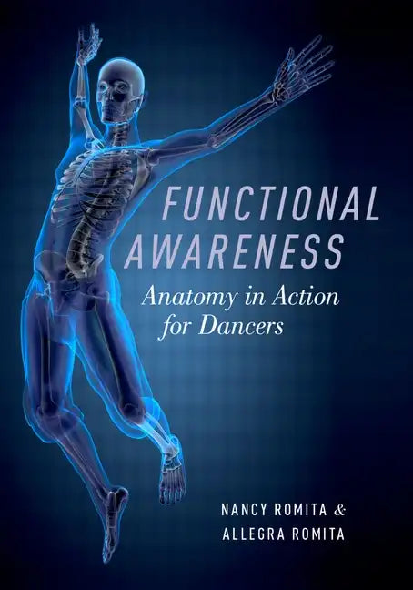 Functional Awareness: Anatomy in Action for Dancers - Paperback