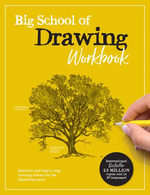 Big School of Drawing Workbook: Exercises and Step-By-Step Drawing Lessons for the Beginning Artist - Paperback