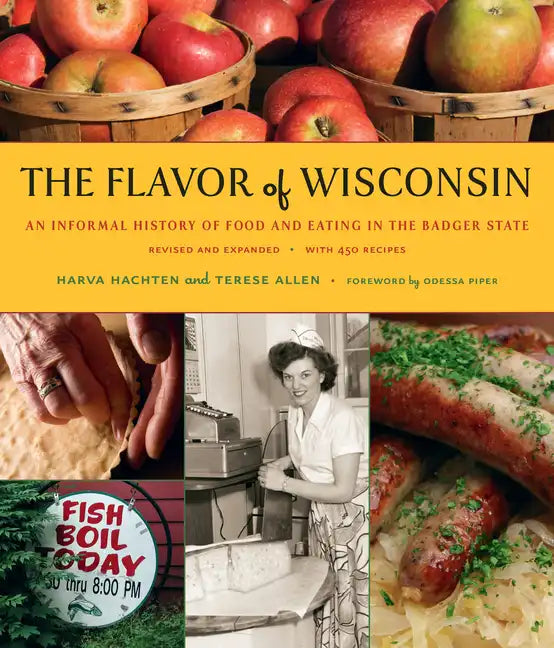 The Flavor of Wisconsin: An Informal History of Food and Eating in the Badger State - Paperback