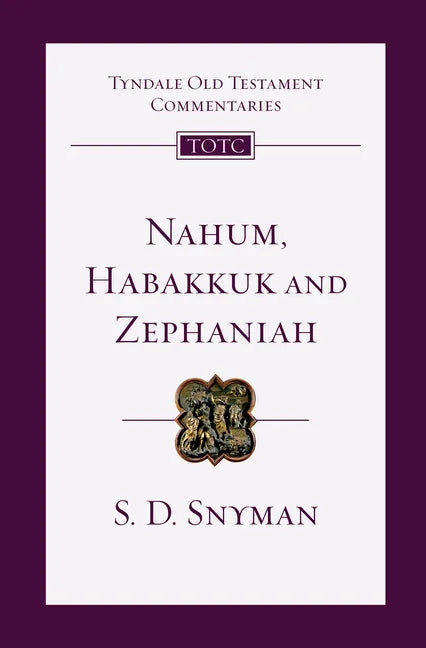 Nahum, Habakkuk and Zephaniah: An Introduction and Commentary - Paperback