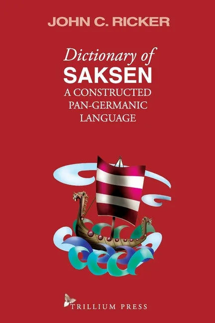 Dictionary of Saksen: a constructed Pan-Germanic language - Paperback