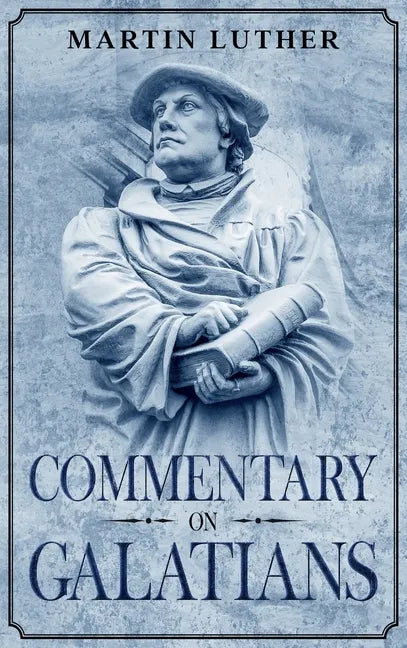 Commentary on Galatians: Annotated - Hardcover