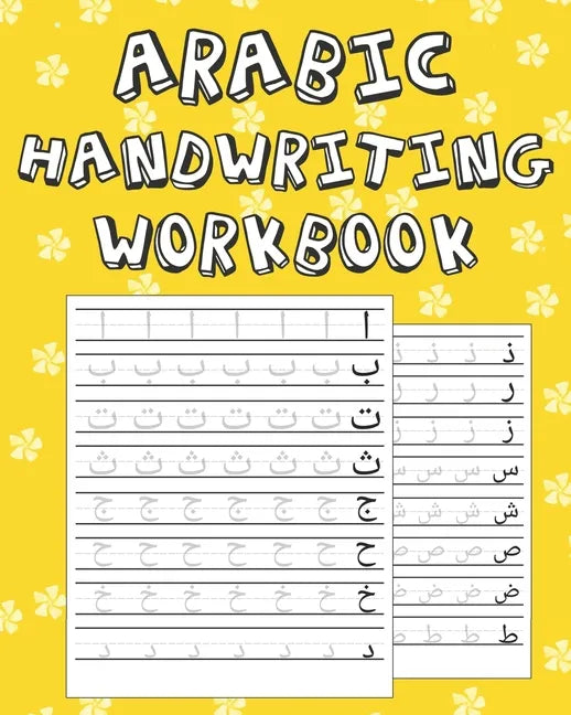Arabic Handwriting Workbook: Arabic Writing Practice Paper Workbook for Kids Ages 3-5 Arabic Print Handwriting Book 100 Practice Pages - Paperback