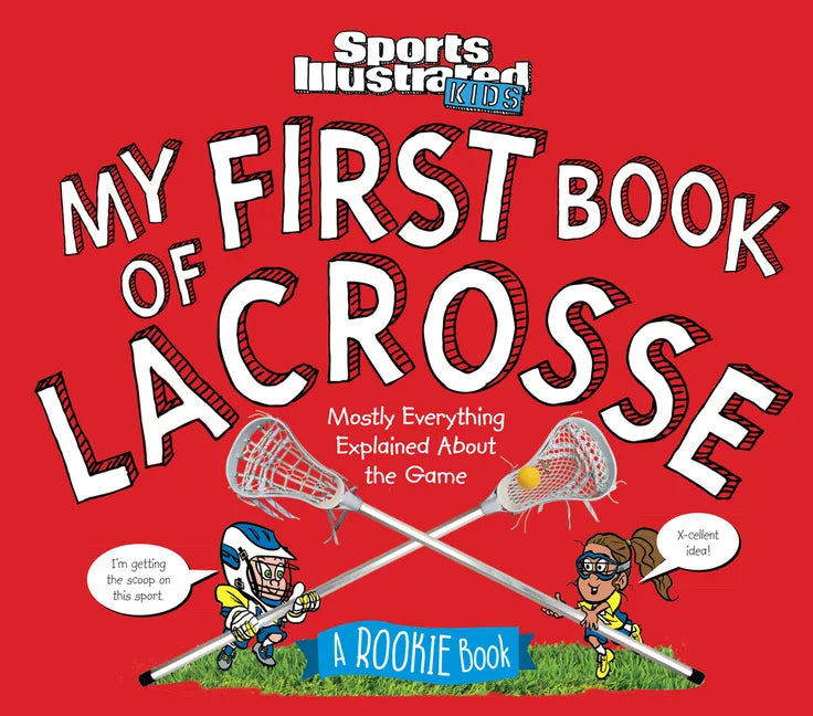 My First Book of Lacrosse: A Rookie Book - Hardcover