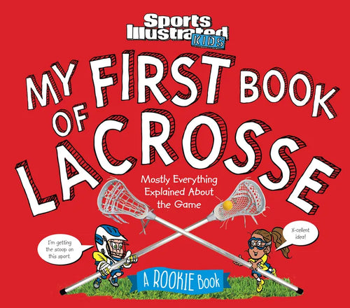 My First Book of Lacrosse: A Rookie Book - Hardcover