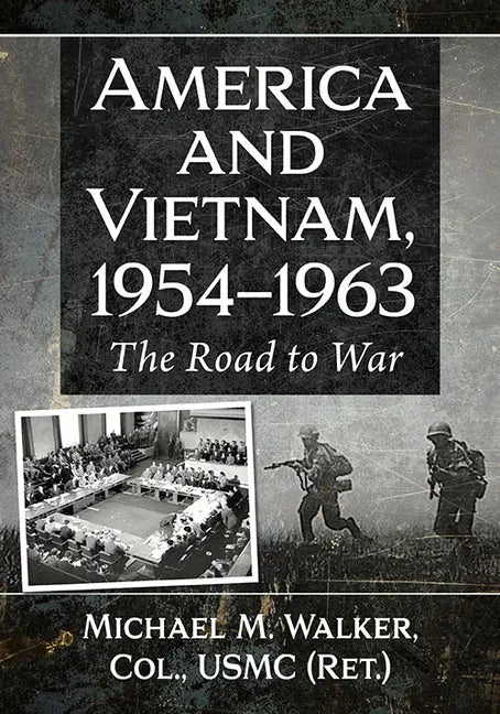 America and Vietnam, 1954-1963: The Road to War - Paperback