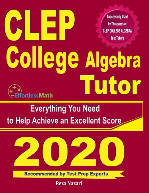 CLEP College Algebra Tutor: Everything You Need to Help Achieve an Excellent Score - Paperback