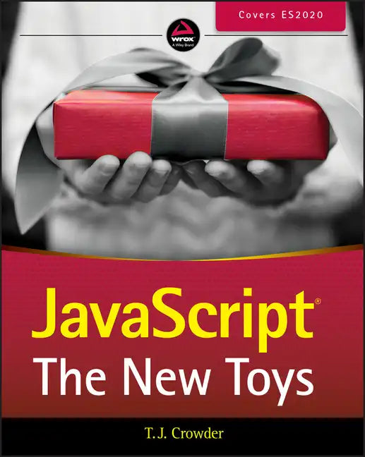 JavaScript: The New Toys - Paperback