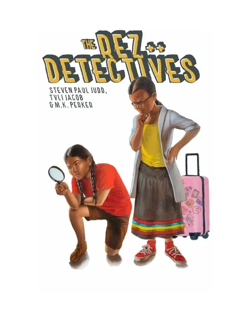 The Rez Detectives: Justice Served Cold - Hardcover