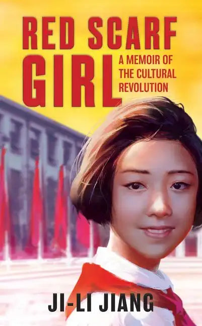Red Scarf Girl: A Memoir of the Cultural Revolution - Paperback