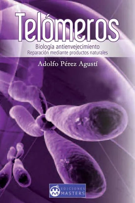 Telomeros: Biologia antienvejecimiento - Paperback