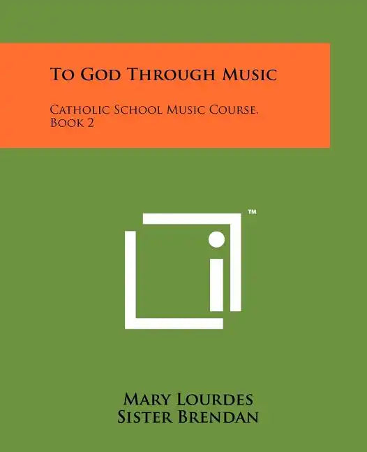 To God Through Music: Catholic School Music Course, Book 2 - Paperback