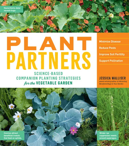 Plant Partners: Science-Based Companion Planting Strategies for the Vegetable Garden - Paperback