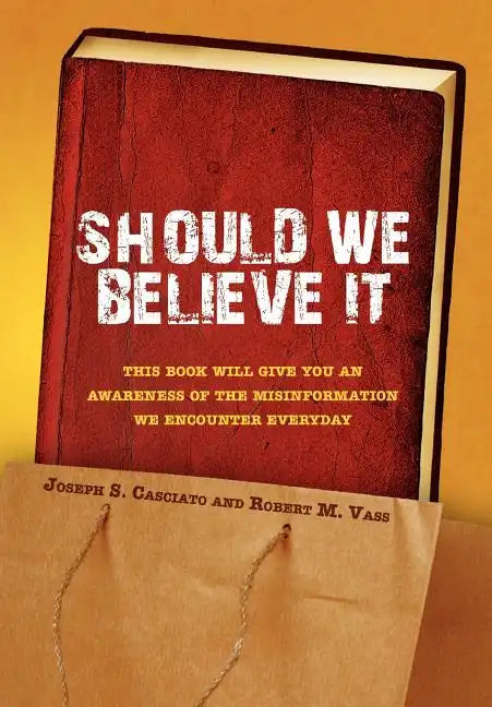 Should We Believe It - Hardcover