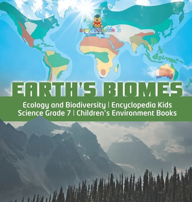 Earth's Biomes Ecology and Biodiversity Encyclopedia Kids Science Grade 7 Children's Environment Books - Hardcover