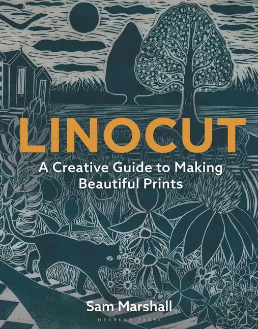 Linocut: A Creative Guide to Making Beautiful Prints - Paperback