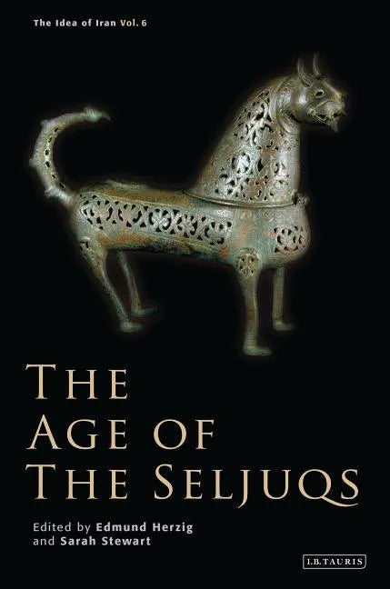 The Age of the Seljuqs - Hardcover