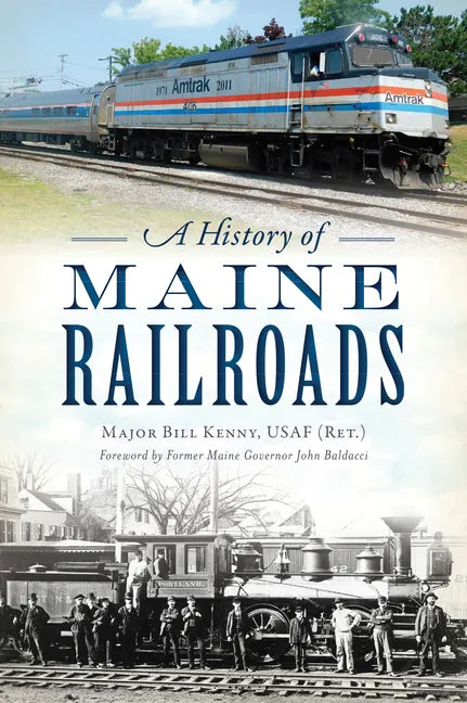 A History of Maine Railroads - Paperback