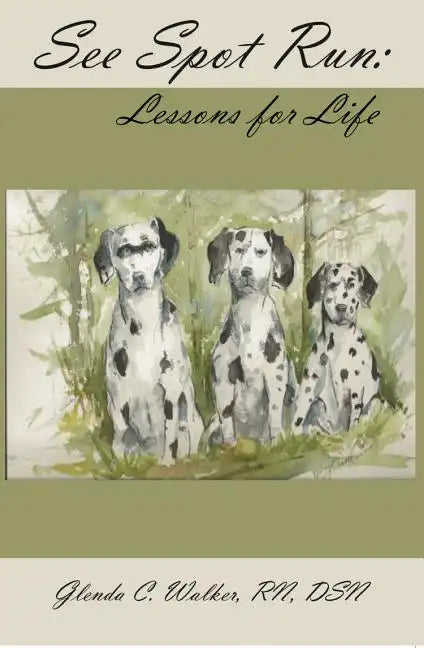 See Spot Run: Lessons for Life - Paperback