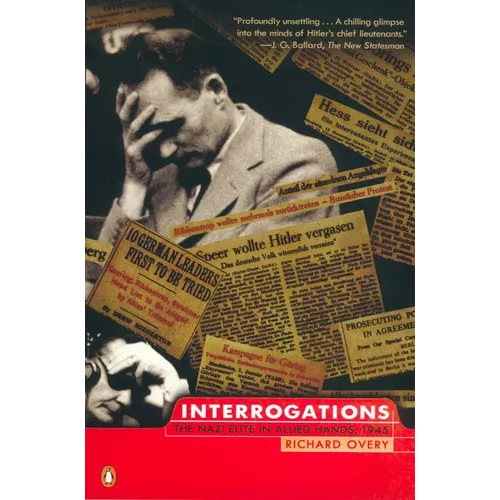 Interrogations: The Nazi Elite in Allied Hands, 1945 - Paperback