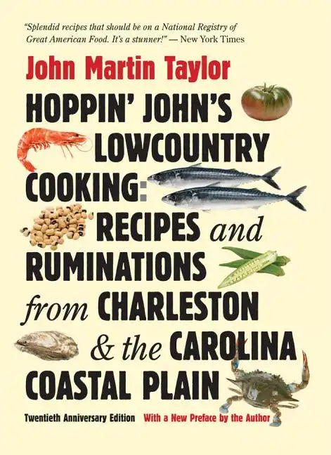 Hoppin' John's Lowcountry Cooking: Recipes and Ruminations from Charleston and the Carolina Coastal Plain - Paperback