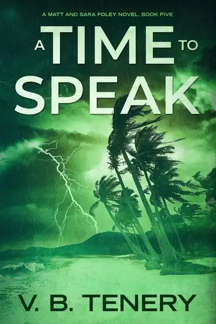 A Time To Speak: A Matt and Sara Foley Novel - Paperback