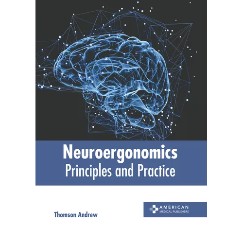 Neuroergonomics: Principles and Practice - Hardcover