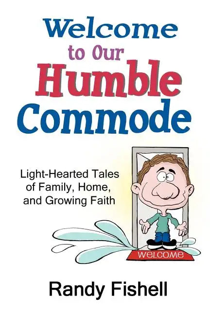 Welcome to Our Humble Commode - Paperback