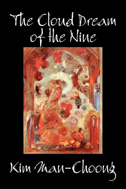 The Cloud Dream of the Nine by Kim Man-Choong, Fiction, Classics, Literary, Historical - Paperback