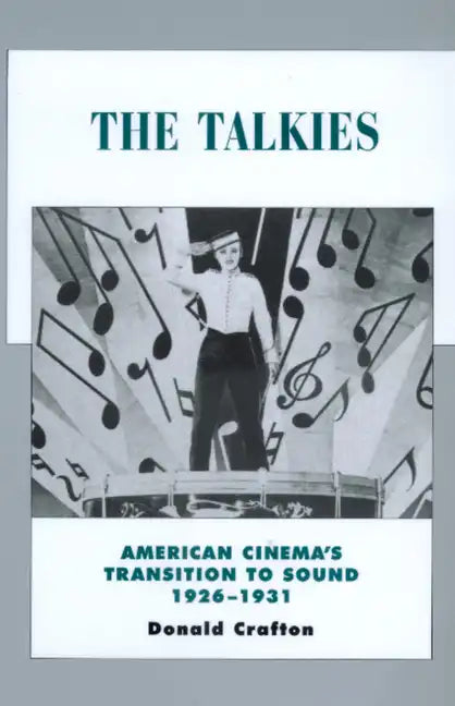 The Talkies: American Cinema's Transition to Sound, 1926-1931 Volume 4 - Paperback