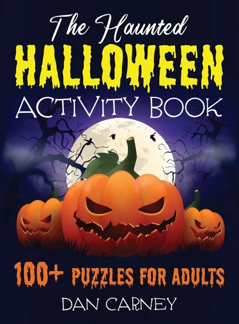 The Haunted Halloween Activity Book: 100+ Puzzles for Adults - Hardcover