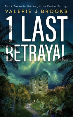 1 Last Betrayal: Book Three in the Angeline Porter Trilogy - Paperback