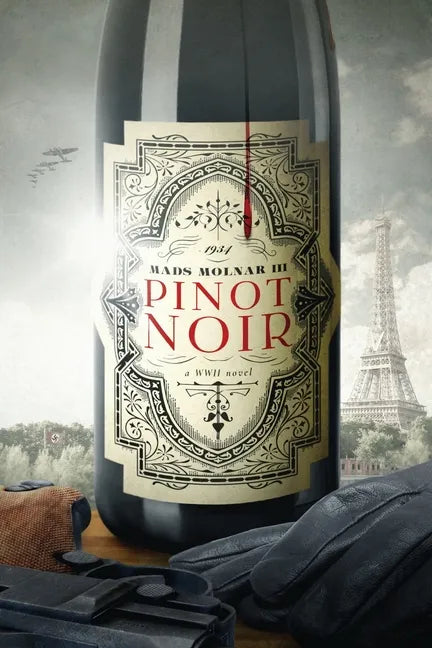 Pinot Noir: A WWII Novel - Paperback