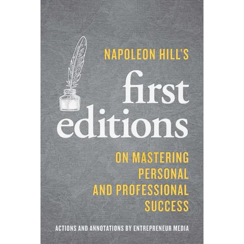 Napoleon Hill's First Editions: On Mastering Personal and Professional Success - Paperback